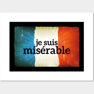 Je suis miserable Posters and Art